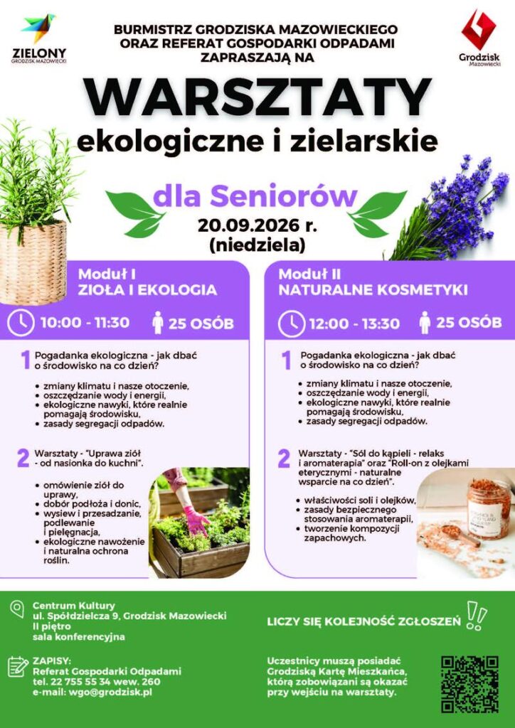 Na plakacie zapowiedziano ekologiczne i zielarskie warsztaty dla seniorów, organizowane przez Burmistrza Grodziska Mazowieckiego i Referat Gospodarki Odpadami. Wydarzenie odbędzie się 20 września 2026 roku w Centrum Kultury w Grodzisku Mazowieckim i obejmie dwa moduły: „Zioła i ekologia” oraz „Naturalne kosmetyki”. Grafika zawiera informacje o godzinach, programie, zapisach, limicie 25 osób na moduł oraz konieczności posiadania Grodziskiej Karty Mieszkańca.
